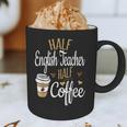 Half Coffee Half English Teacher English Teacher Men Women Graphic Print Coffee Mug, novelty gifts, funny gifts Half Coffee Half English Teacher English Teacher Men Women Graphic Print Coffee Mug, novelty gifts, funny gifts