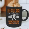 Halloween Lets Eat Kids Punctuation Teacher Graphic Print Coffee Mug, novelty gifts, funny gifts Halloween Lets Eat Kids Punctuation Teacher Graphic Print Coffee Mug, novelty gifts, funny gifts