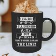 I'Ll Even Do That's Where I Draw The Line Math Teacher Joke Graphic Print Coffee Mug, novelty gifts, funny gifts I'Ll Even Do That's Where I Draw The Line Math Teacher Joke Graphic Print Coffee Mug, novelty gifts, funny gifts