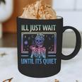 I'Ll Just Wait Until It's Quiet Skeleton Messy Bun Teacher Graphic Print Coffee Mug, novelty gifts, funny gifts I'Ll Just Wait Until It's Quiet Skeleton Messy Bun Teacher Graphic Print Coffee Mug, novelty gifts, funny gifts