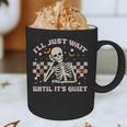 I'Ll Just Wait Until It's Quiet Skeleton Teacher Graphic Print Coffee Mug, novelty gifts, funny gifts I'Ll Just Wait Until It's Quiet Skeleton Teacher Graphic Print Coffee Mug, novelty gifts, funny gifts