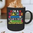 I'm A Teacher What's Your Superpower Back To School Graphic Print Coffee Mug, novelty gifts, funny gifts I'm A Teacher What's Your Superpower Back To School Graphic Print Coffee Mug, novelty gifts, funny gifts