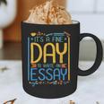 It's A Fine Day To Write An Essay Class English Teacher Graphic Print Coffee Mug, novelty gifts, funny gifts It's A Fine Day To Write An Essay Class English Teacher Graphic Print Coffee Mug, novelty gifts, funny gifts