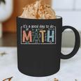 I'Ts A Good Day To Do Math Back To School Math Teacher Graphic Print Coffee Mug, novelty gifts, funny gifts I'Ts A Good Day To Do Math Back To School Math Teacher Graphic Print Coffee Mug, novelty gifts, funny gifts