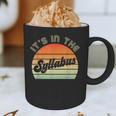 It's In The Syllabus Shirt Professor Saying College Teacher For Men Women Graphic Print Coffee Mug, novelty gifts, funny gifts