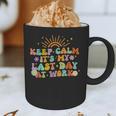 Keep Calm It's My Last Day At Work Groovy Teacher Retro Graphic Print Coffee Mug, novelty gifts, funny gifts Keep Calm It's My Last Day At Work Groovy Teacher Retro Graphic Print Coffee Mug, novelty gifts, funny gifts