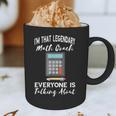Legendary Math Coach Mathematics Calculator Math Teacher Graphic Print Coffee Mug, novelty gifts, funny gifts Legendary Math Coach Mathematics Calculator Math Teacher Graphic Print Coffee Mug, novelty gifts, funny gifts
