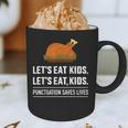 Let's Eat Kids Grammar For Thanksgiving Teacher Graphic Print Coffee Mug, novelty gifts, funny gifts