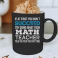 Math Teacher If At First You Don't Succeed Graphic Print Coffee Mug, novelty gifts, funny gifts Math Teacher If At First You Don't Succeed Graphic Print Coffee Mug, novelty gifts, funny gifts
