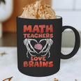 Math Teachers Love Brains Scary Halloween Men Women Graphic Print Coffee Mug, novelty gifts, funny gifts