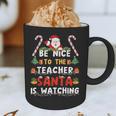 Be Nice To The Teacher Santa Is Watching Christmas Graphic Print Coffee Mug, novelty gifts, funny gifts