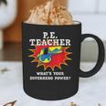 PE Physical Education Teacher Superhero Power School Graphic Print Coffee Mug, novelty gifts, funny gifts PE Physical Education Teacher Superhero Power School Graphic Print Coffee Mug, novelty gifts, funny gifts