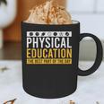 Physical Education Best Part Of The Day Phys Ed Teacher Graphic Print Coffee Mug, novelty gifts, funny gifts