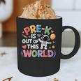 Pre-K Is Out Of This World Space Planets Teacher Graphic Print Coffee Mug, novelty gifts, funny gifts Pre-K Is Out Of This World Space Planets Teacher Graphic Print Coffee Mug, novelty gifts, funny gifts