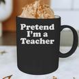 Pretend I'm A Teacher Lazy Easy Halloween Costume Graphic Print Coffee Mug, novelty gifts, funny gifts