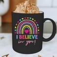 Rainbow I Believe In You Teacher Testing Day Graphic Print Coffee Mug, novelty gifts, funny gifts Rainbow I Believe In You Teacher Testing Day Graphic Print Coffee Mug, novelty gifts, funny gifts
