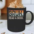 Read A Book Bruh Cool Ela English Teacher Reading Literature Graphic Print Coffee Mug, novelty gifts, funny gifts