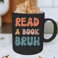 Read A Book Bruh English Teacher Reading Literature Graphic Print Coffee Mug, novelty gifts, funny gifts
