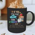 If You Can Read This Thank A Teacher Graphic Print Coffee Mug, novelty gifts, funny gifts If You Can Read This Thank A Teacher Graphic Print Coffee Mug, novelty gifts, funny gifts