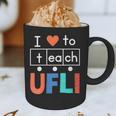 Science Of Reading I Love To Teach UFLI Teacher Literacy Graphic Print Coffee Mug, novelty gifts, funny gifts
