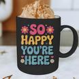 So Happy You’Re Here Groovy Retro Positivity Women Teacher Graphic Print Coffee Mug, novelty gifts, funny gifts So Happy You’Re Here Groovy Retro Positivity Women Teacher Graphic Print Coffee Mug, novelty gifts, funny gifts