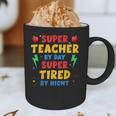 Super Teacher By Day Super Tired By Night Teacher For Men Women Graphic Print Coffee Mug, novelty gifts, funny gifts