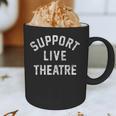 Support Live Theatre Drama Club Actor Actress Drama Teacher Graphic Print Coffee Mug, novelty gifts, funny gifts Support Live Theatre Drama Club Actor Actress Drama Teacher Graphic Print Coffee Mug, novelty gifts, funny gifts