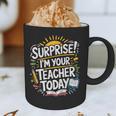 Surprise I'M Your Teacher Today Sub Substitute Teacher Graphic Print Coffee Mug, novelty gifts, funny gifts Surprise I'M Your Teacher Today Sub Substitute Teacher Graphic Print Coffee Mug, novelty gifts, funny gifts