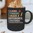 I Came I Taught I Made a Difference Proud Retired Teacher Graphic Print Coffee Mug, novelty gifts, funny gifts I Came I Taught I Made a Difference Proud Retired Teacher Graphic Print Coffee Mug, novelty gifts, funny gifts