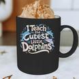 I Teach The Cutest Little Dolphins Cute Animal Teacher Graphic Print Coffee Mug, novelty gifts, funny gifts I Teach The Cutest Little Dolphins Cute Animal Teacher Graphic Print Coffee Mug, novelty gifts, funny gifts