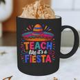 Teach Like It'S A Fiesta Teachers Sombrero Cinco De Mayo Graphic Print Coffee Mug, novelty gifts, funny gifts Teach Like It'S A Fiesta Teachers Sombrero Cinco De Mayo Graphic Print Coffee Mug, novelty gifts, funny gifts
