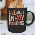 I Teach In My Pajamas Retro Groovy Teacher Humor Graphic Print Coffee Mug, novelty gifts, funny gifts