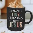 I Teach Tiny Humans About Jesus Teacher Sunday School Faith Graphic Print Coffee Mug, novelty gifts, funny gifts I Teach Tiny Humans About Jesus Teacher Sunday School Faith Graphic Print Coffee Mug, novelty gifts, funny gifts