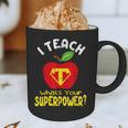 I Teach What's Your Superpower Superhero Teacher Graphic Print Coffee Mug, novelty gifts, funny gifts I Teach What's Your Superpower Superhero Teacher Graphic Print Coffee Mug, novelty gifts, funny gifts