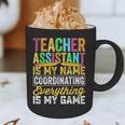 Teacher Assistant Is My Name Coordinating Teacher Aide For Men Women Graphic Print Coffee Mug, novelty gifts, funny gifts