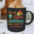 Teacher Not All Superheroes Wear Capes Teacher Squad Graphic Print Coffee Mug, novelty gifts, funny gifts Teacher Not All Superheroes Wear Capes Teacher Squad Graphic Print Coffee Mug, novelty gifts, funny gifts
