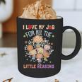 Teacher Teaching I Love My Job For All The Little Reasons Graphic Print Coffee Mug, novelty gifts, funny gifts Teacher Teaching I Love My Job For All The Little Reasons Graphic Print Coffee Mug, novelty gifts, funny gifts