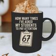 Teachers 67 Meme Graphic Print Coffee Mug, novelty gifts, funny gifts Teachers 67 Meme Graphic Print Coffee Mug, novelty gifts, funny gifts