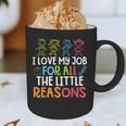 Teachers I Love My Job For All The Little Reasons Teacher Graphic Print Coffee Mug, novelty gifts, funny gifts Teachers I Love My Job For All The Little Reasons Teacher Graphic Print Coffee Mug, novelty gifts, funny gifts