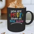 Test Day Teacher Shirt You Are More Than a Test Score Women Graphic Print Coffee Mug, novelty gifts, funny gifts