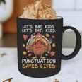 Thanksgiving Teacher Turkey Lets Eat Kids Punctuation Graphic Print Coffee Mug, novelty gifts, funny gifts