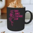 Tired Dance Teachers Club Dance Lover Graphic Print Coffee Mug, novelty gifts, funny gifts Tired Dance Teachers Club Dance Lover Graphic Print Coffee Mug, novelty gifts, funny gifts