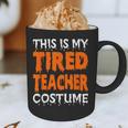 This Is My Tired Teacher Costume Quick Easy Lazy Halloween For Men Women Graphic Print Coffee Mug, novelty gifts, funny gifts This Is My Tired Teacher Costume Quick Easy Lazy Halloween For Men Women Graphic Print Coffee Mug, novelty gifts, funny gifts