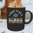I Want To Be a SCHWA It's Never Stressed Reading Teacher Graphic Print Coffee Mug, novelty gifts, funny gifts