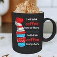 I Will Drink Coffee Here Or There Teacher Teaching Graphic Print Coffee Mug, novelty gifts, funny gifts I Will Drink Coffee Here Or There Teacher Teaching Graphic Print Coffee Mug, novelty gifts, funny gifts