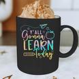 Y'All Gonna Learn Today Back To School Teacher Kids Graphic Print Coffee Mug, novelty gifts, funny gifts Y'All Gonna Learn Today Back To School Teacher Kids Graphic Print Coffee Mug, novelty gifts, funny gifts