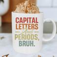 Capital Letters And Periods Bruh Teacher Grammar Kids Graphic Print Coffee Mug, novelty gifts, funny gifts Capital Letters And Periods Bruh Teacher Grammar Kids Graphic Print Coffee Mug, novelty gifts, funny gifts