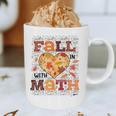 Fall Teacher Fall In Love With Math Math Thanksgiving For Men Women Graphic Print Coffee Mug, novelty gifts, funny gifts Fall Teacher Fall In Love With Math Math Thanksgiving For Men Women Graphic Print Coffee Mug, novelty gifts, funny gifts