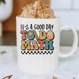 Good Day To Do Math Teacher Vintage Groovy Nerd Women Men Graphic Print Coffee Mug, novelty gifts, funny gifts