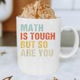 Math Teacher Quote Math Is Tough But So Are You Graphic Print Coffee Mug, novelty gifts, funny gifts